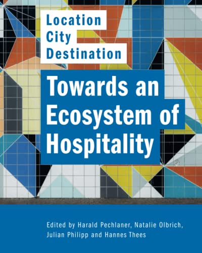 Towards an Ecosystem of Hospitality – Location:City:Destination von Graffeg