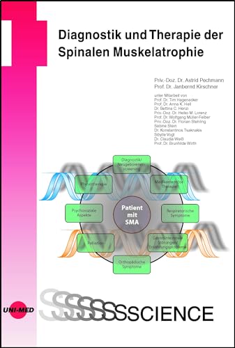 Diagnostik und Therapie der Spinalen Muskelatrophie (UNI-MED Science)