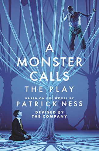 A Monster Calls: The Play von WALKER BOOKS