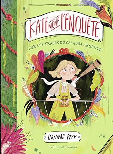 Kate mène l'enquête: Sur les traces du Cacadoa argenté (2) von GALLIMARD JEUNE