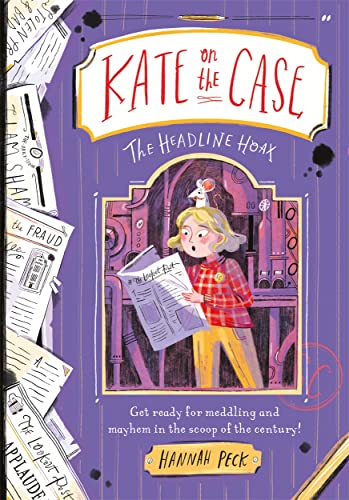 The Headline Hoax: Volume 3 (Kate on the Case, 3) von Piccadilly Press