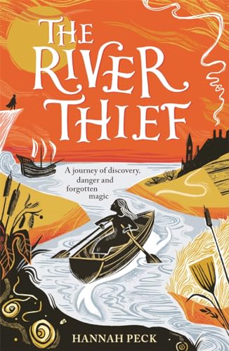 The River Thief: a spellbinding tale of folklore and forgotten magic von Piccadilly Press