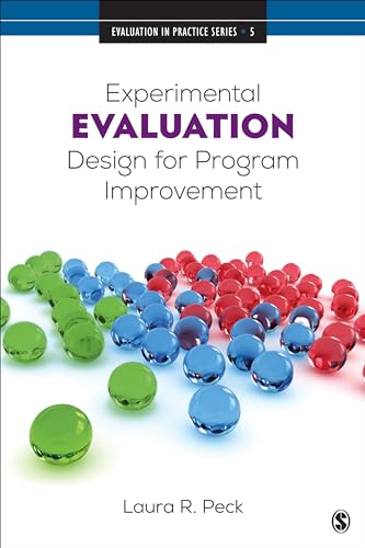 Experimental Evaluation Design for Program Improvement (Evaluation in Practice Series, Band 5) von Sage Publications