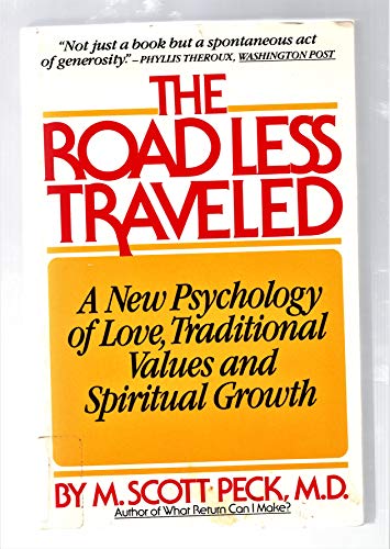 ROAD LESS TRAVELED: A New Psychology of Love, Traditional Values, and Spritual Growth