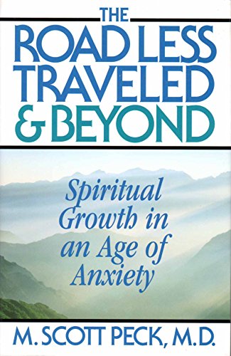 The Road Less Traveled And Beyond: Spiritual Growth In An Age Of Anxiety
