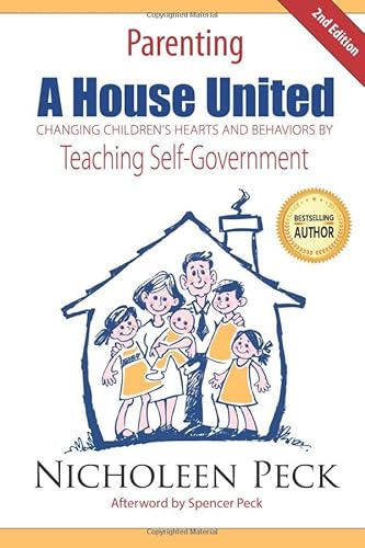 Parenting: A House United: Changing Children's Hearts and Behaviors by Teaching Self-Government von VB CAD