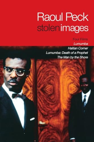 Stolen Images: Lumumba and the Early Films of Raoul Peck