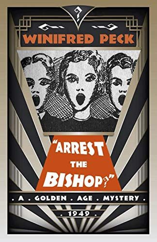 Arrest the Bishop?: A Golden Age Mystery von Dean Street Press