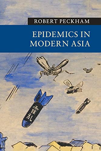 Epidemics in Modern Asia (New Approaches to Asian History, 15, Band 15) von Cambridge University Press