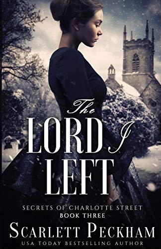 The Lord I Left (Secrets of Charlotte Street, Band 3) von Nancy Yost Literary Agency, Inc