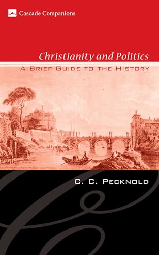 Christianity and Politics: A Brief Guide to the History (Cascade Companions, Band 12) von Cascade Books