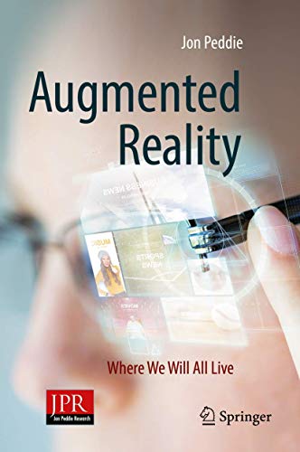 Augmented Reality: Where We Will All Live von Springer