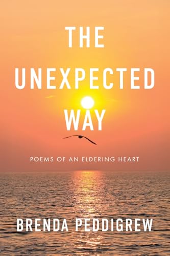 The Unexpected Way: Poems of an Eldering Heart von Tellwell Talent