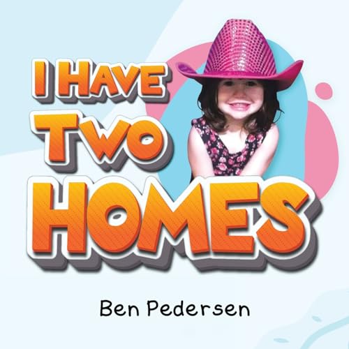 I Have Two Homes von Pageturner Press and Media