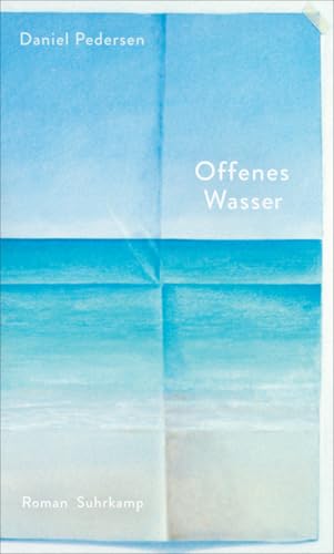 Offenes Wasser: Roman | Eine poetische und berührende Erzählung vom Anfang und Ende des Lebens Offenes Wasser: Roman | Eine poetische und berührende Erzählung vom Anfang und Ende des Lebens