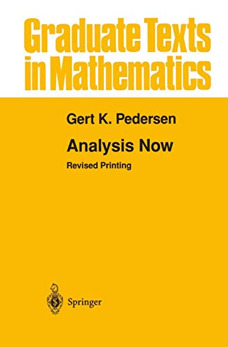 Analysis Now (Graduate Texts in Mathematics, Band 118)
