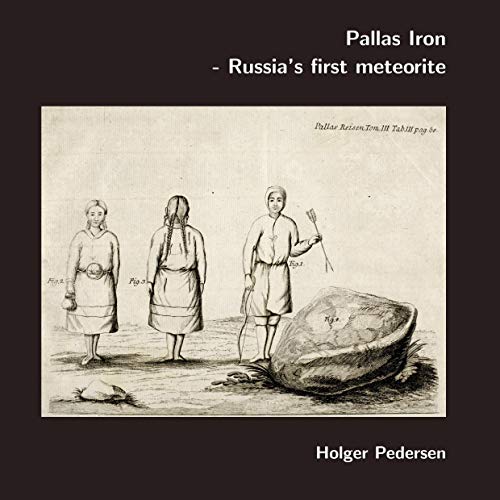 Pallas Iron: Russia's first meteorite. von Books on Demand