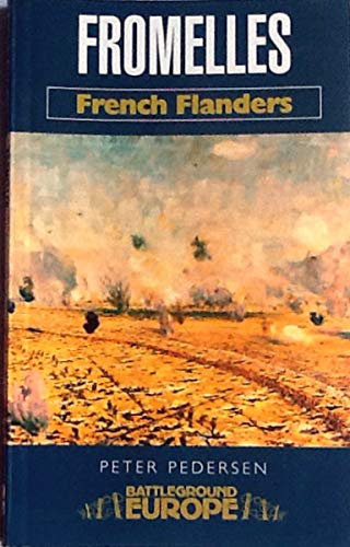 Fromelles: French Flanders Battleground Europe Wwi