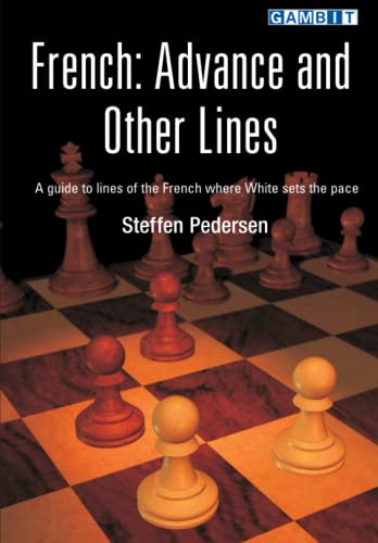 French: Advance and Other Lines (Chess Opening Guides)