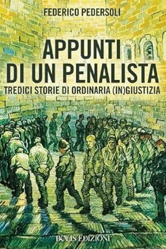 Appunti di un penalista Appunti di un penalista von Bolis