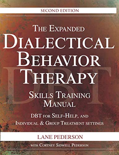The Expanded Dialectical Behavior Therapy Skills Training Manual, 2nd Edition: DBT for Self-Help and Individual & Group Treatment Settings von PESI Publishing & Media