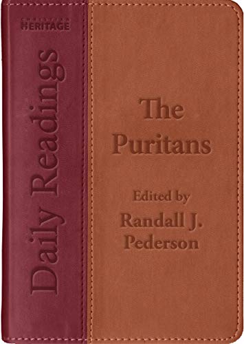 Daily Readings - The Puritans Daily Readings - The Puritans von Christian Heritage