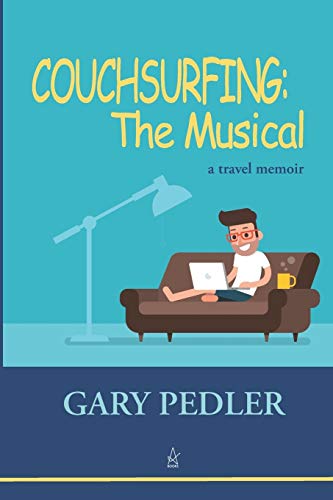 COUCHSURFING: THE MUSICAL: A travel memoir von Adelaide Books LLC