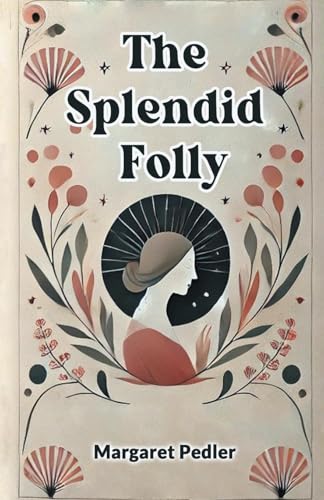 The Splendid Folly von Double 9 Books