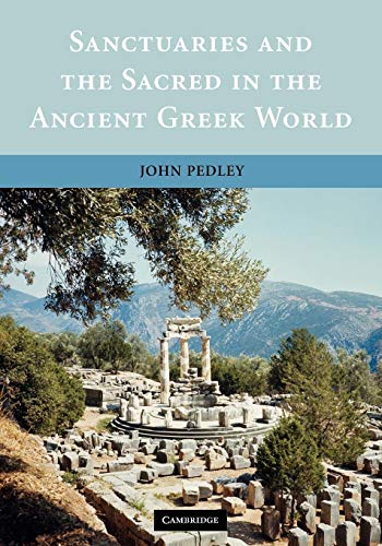 Sanctuaries and the Sacred in the Ancient Greek World