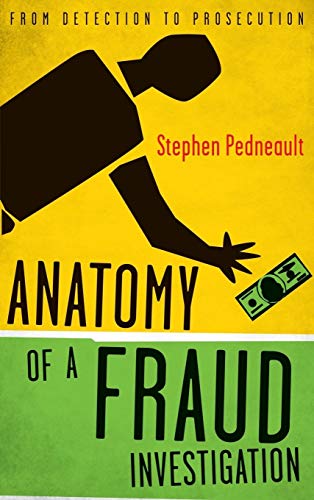Anatomy of a Fraud Investigation: From Detection to Prosecution von Wiley