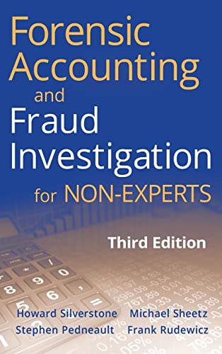 Forensic Accounting and Fraud Investigation for Non-Experts