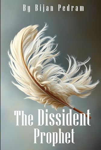 The Dissident Prophet von Self Published