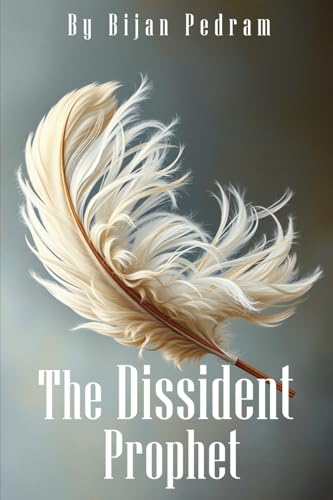 The Dissident Prophet The Dissident Prophet von Self Publisher