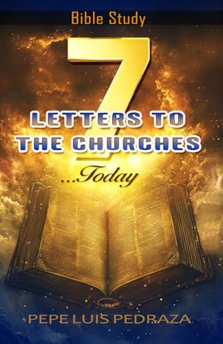 7 Letters for The Churches ...Today: The 7 Letters of the Book of Revelation (Bible Study) von Independently published