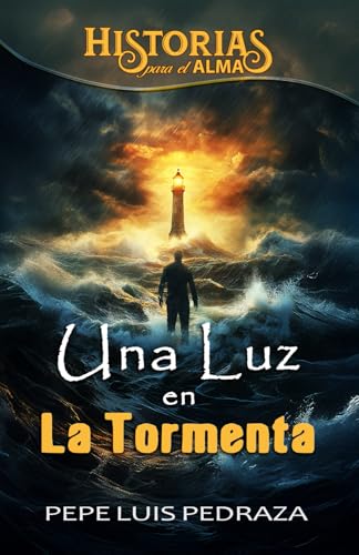 Una Luz En La Tormenta (Historias Para El Alma) von Independently published
