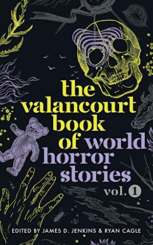 The Valancourt Book of World Horror Stories, volume 1 von Valancourt Books