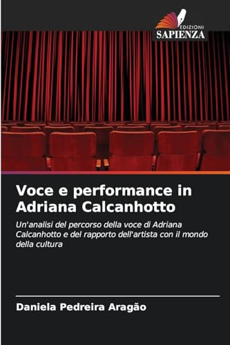 Voce e performance in Adriana Calcanhotto: Un'analisi del percorso della voce di Adriana Calcanhotto e del rapporto dell'artista con il mondo della cultura Voce e performance in Adriana Calcanhotto: Un'analisi del percorso della voce di Adriana Calcanhotto e del rapporto dell'artista con il mondo della cultura