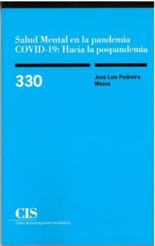 Salud Mental en la pandemia COVID-19: Hacia la pospandemia (Monografías, Band 330) von Centro de Investigaciones Sociológicas