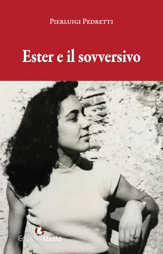 Ester e il sovversivo (Parerga) von Edizioni Efesto