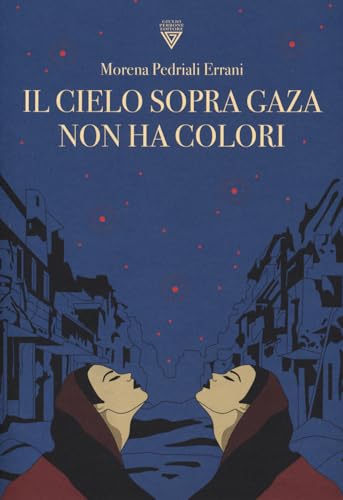 Il cielo sopra Gaza non ha colori (Hinc) von Perrone