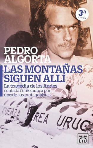 Las montañas siguen allí: La tragedia de los andes contada como nunca por uno de sus supervivientes (Viva)