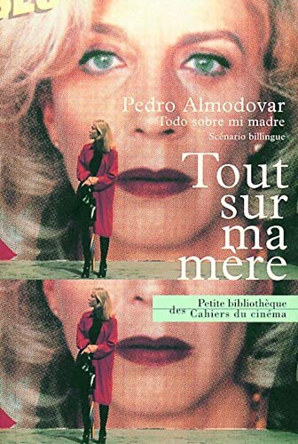 TOUT SUR MA MÈRE. Scénario bilingue: Scenario Bilingue Français-Espagnol von CAH CINEMA