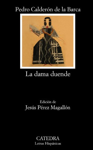 La dama duende (Letras Hispánicas, Band 687)