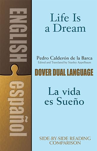 Life Is a Dream/La Vida Es Sueno: A Dual-Language Book (Dover Dual Language Spanish) von Dover Publications