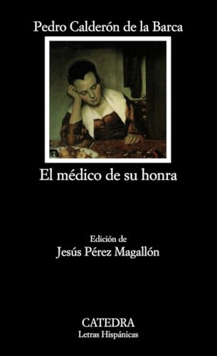 El médico de su honra (Letras Hispánicas) von Cátedra