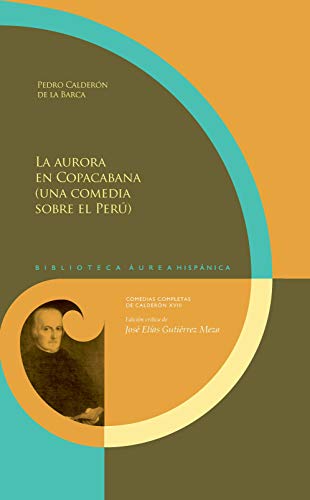 La aurora en Copacabana (una comedia sobre el Perú) (Biblioteca Áurea Hispánica, Band 119) von Iberoamericana Editorial Vervuert, S.L.