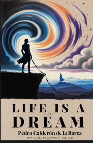 Life Is a Dream: A Play von Independently published