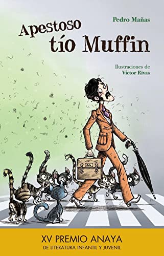 Apestoso tío Muffin (LITERATURA INFANTIL - Premio Anaya (Infantil)) von ANAYA INFANTIL Y JUVENIL