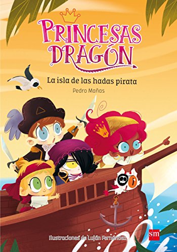 Princesas Dragón. La isla de las hadas pirata von EDICIONES SM
