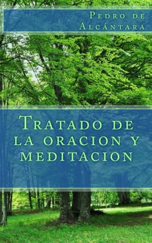 Tratado de la oracion y meditacion von CreateSpace Independent Publishing Platform